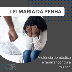Leia mais sobre o artigo Violência doméstica e familiar contra a mulher