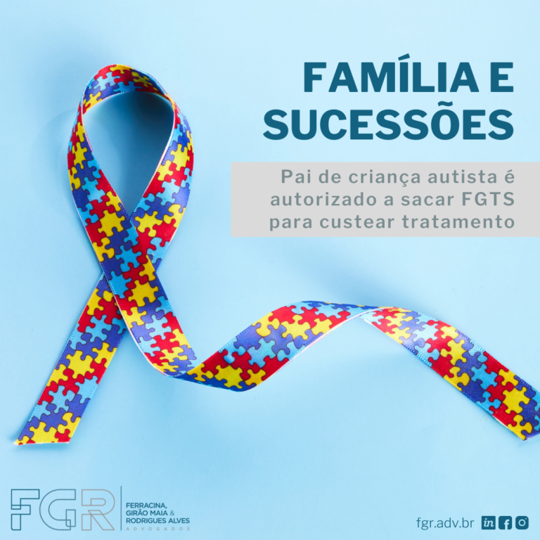 Leia mais sobre o artigo Pai de criança autista é autorizado a sacar FGTS para custear tratamento