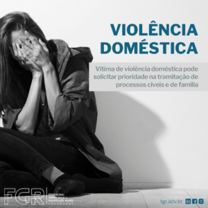 Vítima de violência doméstica pode solicitar prioridade na tramitação de processos cíveis e de família