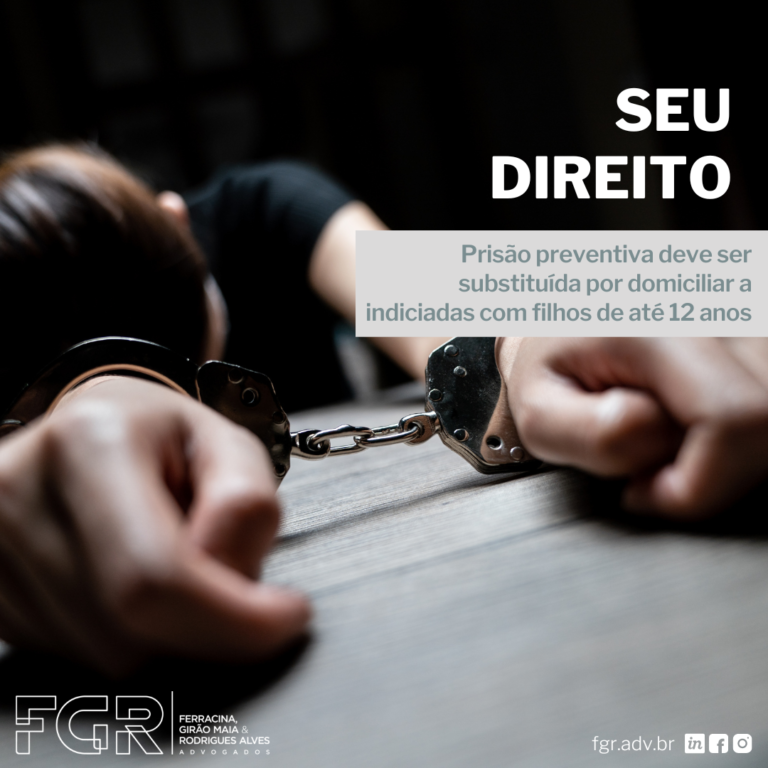 Leia mais sobre o artigo Prisão preventiva deve ser substituída por domiciliar a indiciadas com filhos de até 12 anos