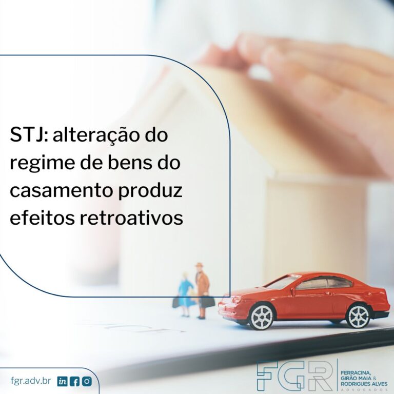 Leia mais sobre o artigo Alteração do regime de bens do casamento produz efeitos retroativos