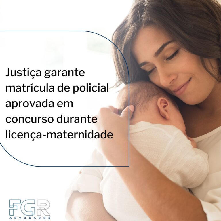 Leia mais sobre o artigo Justiça garante matrícula de policial aprovada em concurso durante licença-maternidade