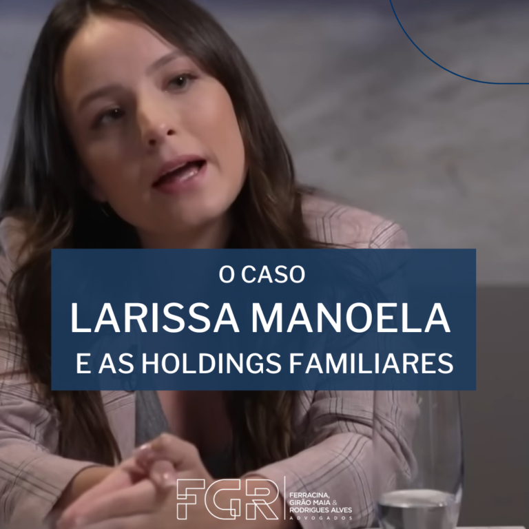Leia mais sobre o artigo O caso Larissa Manoela e as holdings familiares