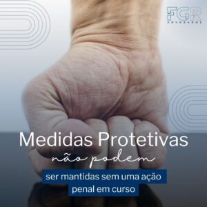 Medidas restritivas não podem ser mantidas sem uma ação penal em curso