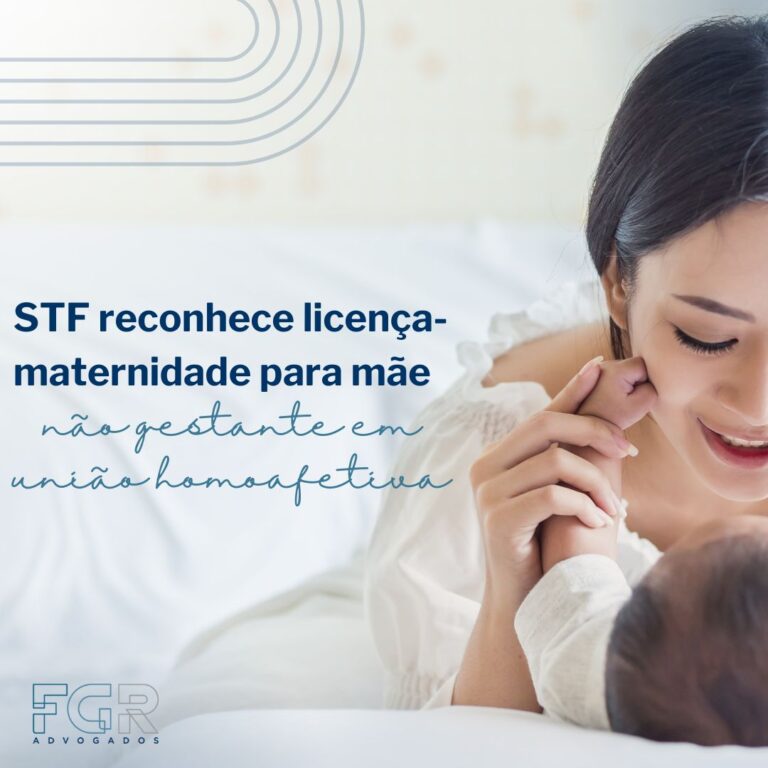Leia mais sobre o artigo STF garante licença-maternidade a mãe não gestante em relação homoafetiva