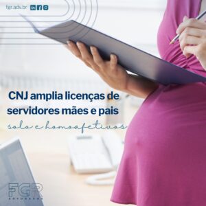 CNJ amplia licenças de servidores mães e pais solo e homoafetivos