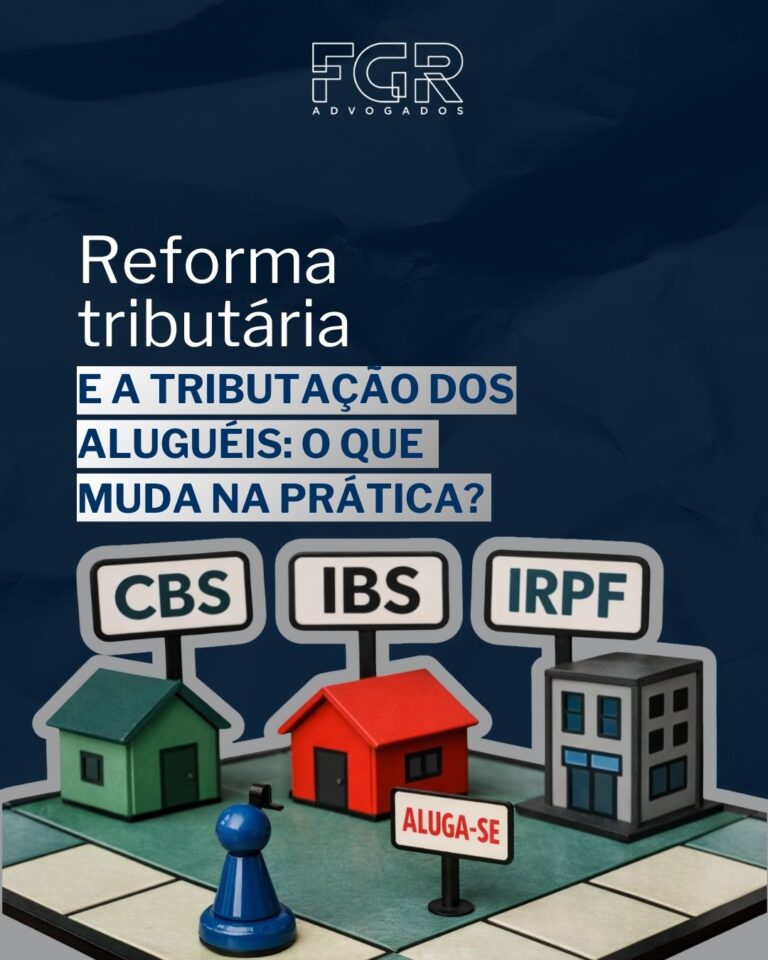 Leia mais sobre o artigo A Reforma Tributária e a tributação dos aluguéis