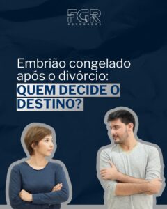 Embriões congelados após o divórcio